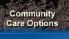 Community Care Options